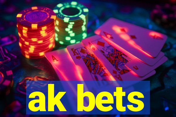 ak bets